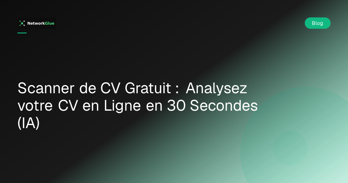 Scanner de CV Gratuit : Analysez votre CV en Ligne en 30 Secondes (IA ...
